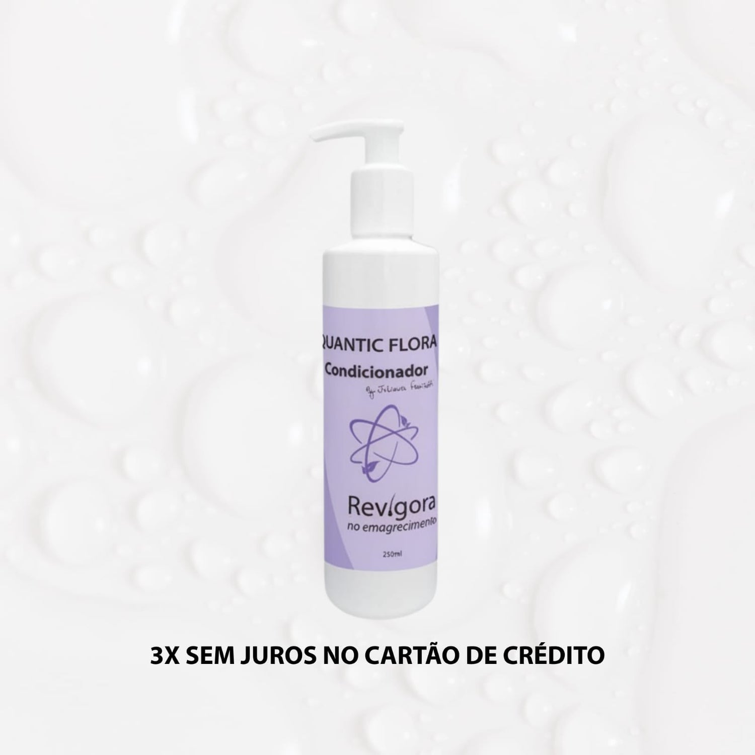 CONDICIONADOR BY DRA. JULIANA FRANZOTTI - QUANTIC FLORA