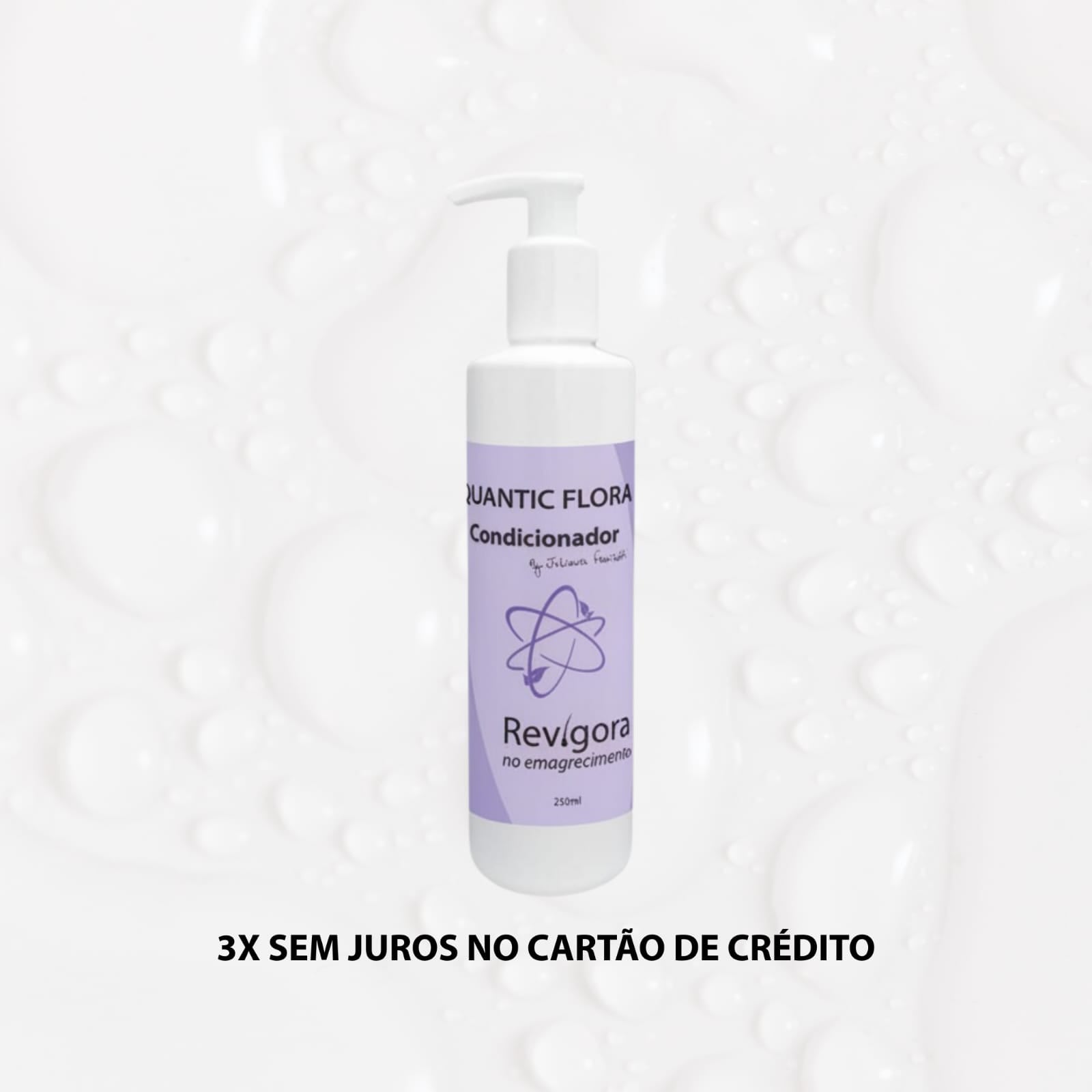 CONDICIONADOR BY DRA. JULIANA FRANZOTTI - QUANTIC FLORA