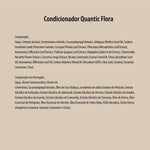 CONDICIONADOR RESTAURADOR E FORTALECEDOR - QUANTIC FLORA