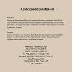 CONDICIONADOR RESTAURADOR E FORTALECEDOR - QUANTIC FLORA