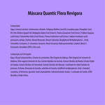 MÁSCARA DE REVITALIZAÇÃO BY DRA. JULIANA FRANZOTTI - QUANTIC FLORA